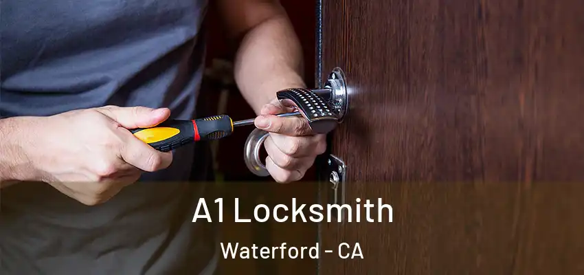  A1 Locksmith Waterford - CA