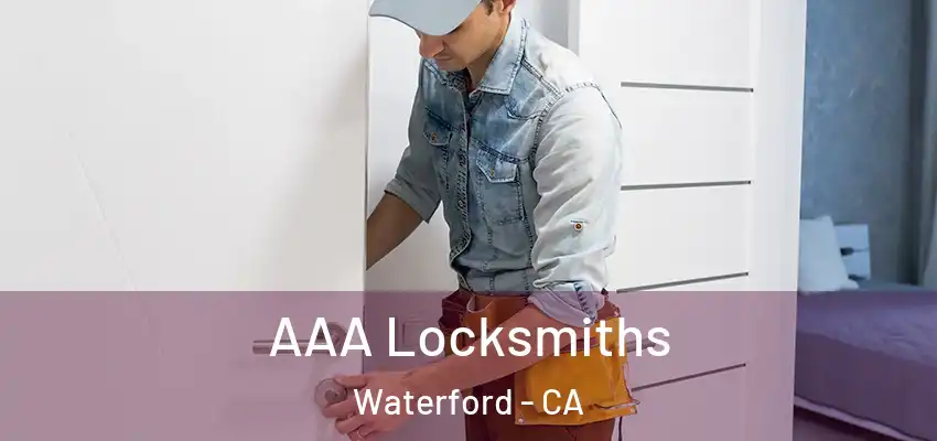  AAA Locksmiths Waterford - CA