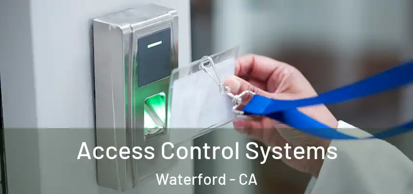  Access Control Systems Waterford - CA