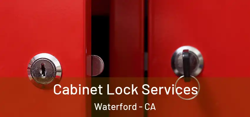  Cabinet Lock Services Waterford - CA