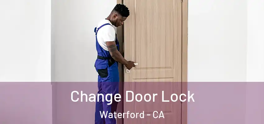  Change Door Lock Waterford - CA