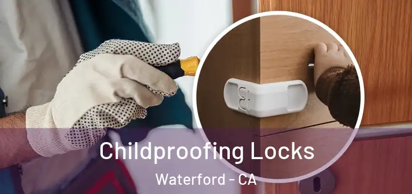  Childproofing Locks Waterford - CA