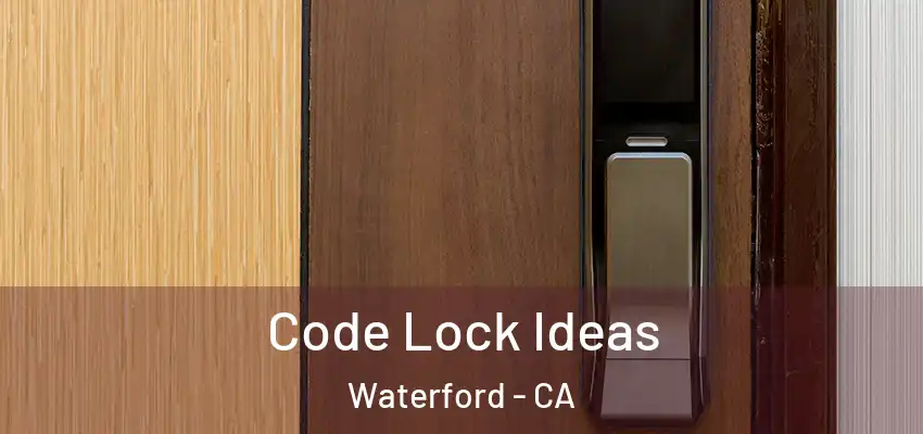  Code Lock Ideas Waterford - CA