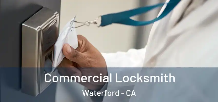  Commercial Locksmith Waterford - CA