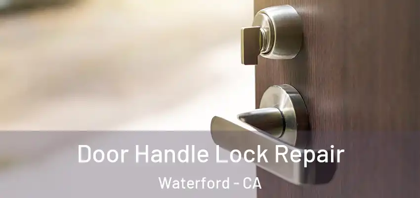  Door Handle Lock Repair Waterford - CA