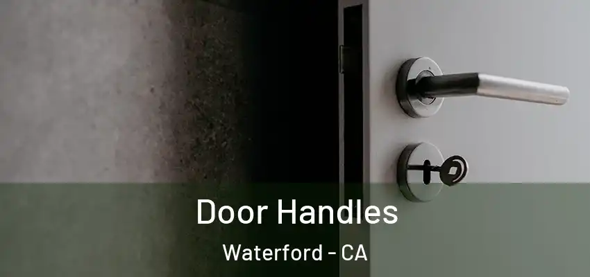 Door Handles Waterford - CA