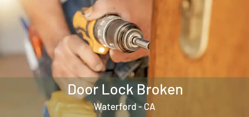  Door Lock Broken Waterford - CA