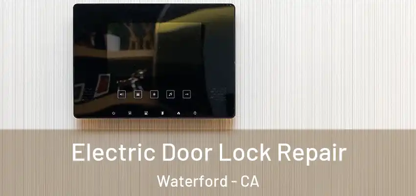  Electric Door Lock Repair Waterford - CA