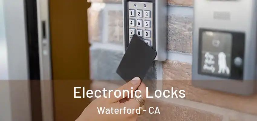  Electronic Locks Waterford - CA
