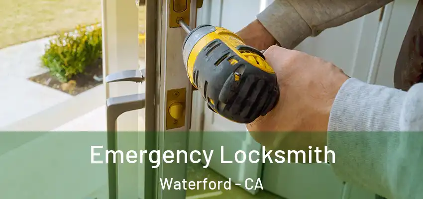  Emergency Locksmith Waterford - CA