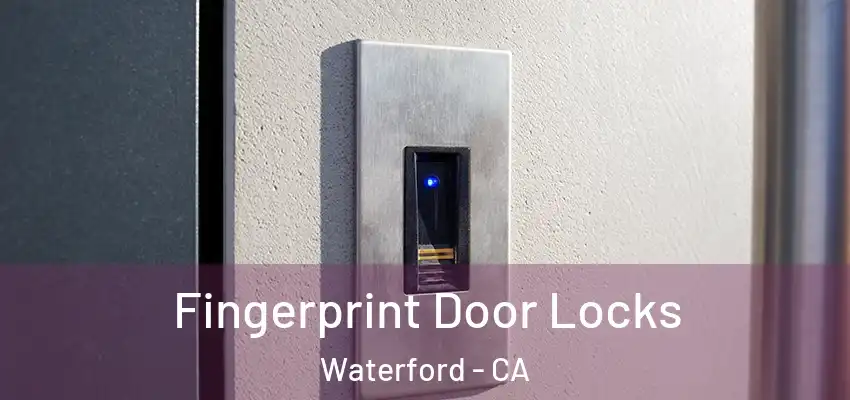  Fingerprint Door Locks Waterford - CA