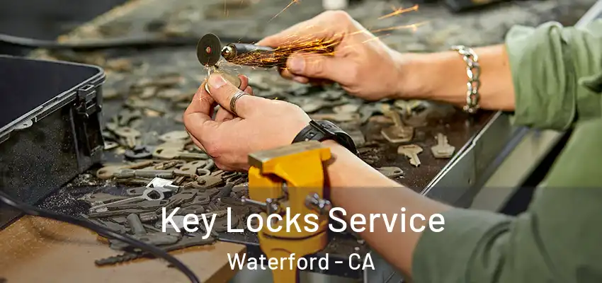  Key Locks Service Waterford - CA