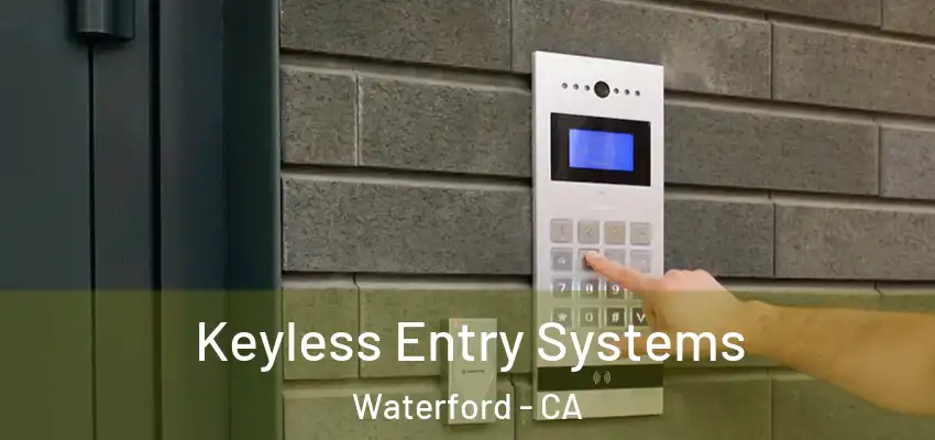  Keyless Entry Systems Waterford - CA
