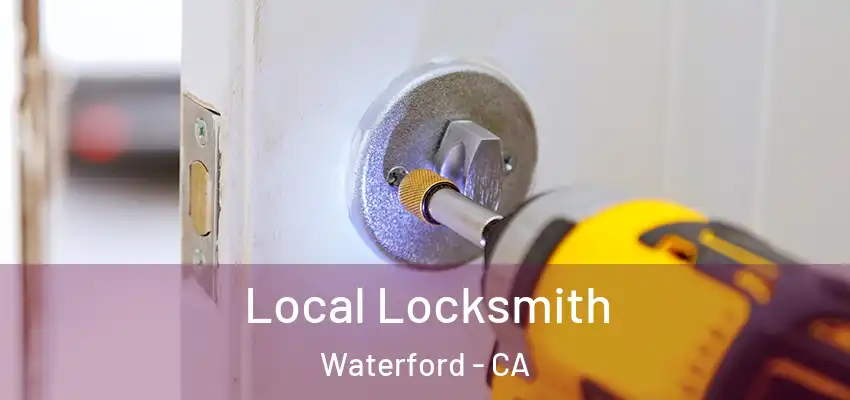  Local Locksmith Waterford - CA