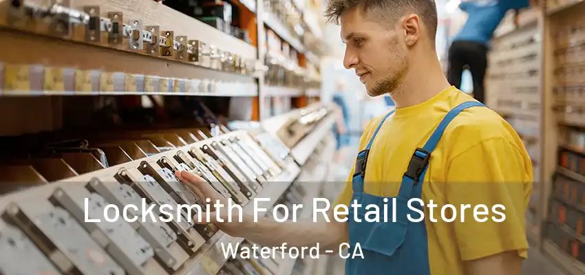  Locksmith For Retail Stores Waterford - CA