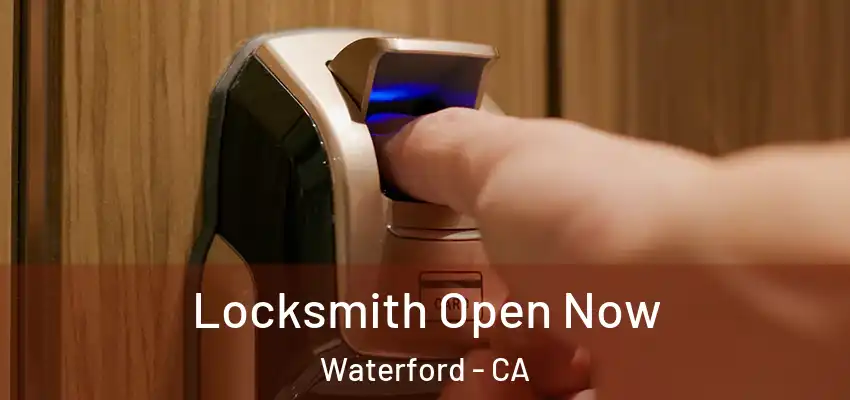  Locksmith Open Now Waterford - CA