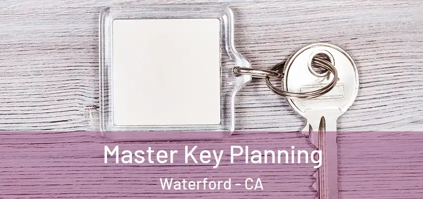  Master Key Planning Waterford - CA