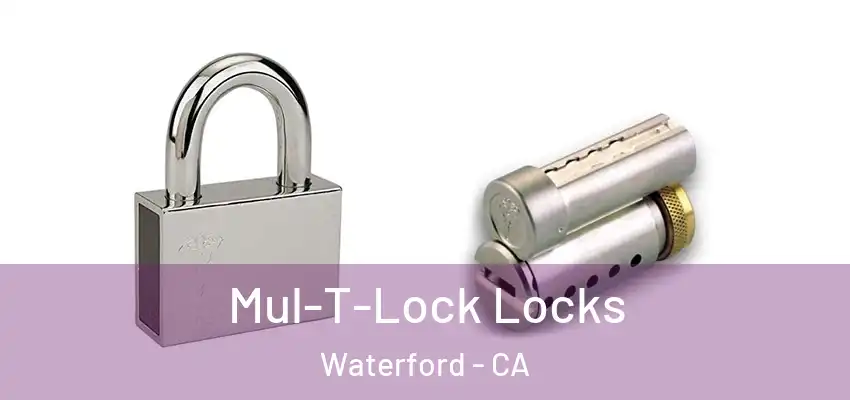  Mul-T-Lock Locks Waterford - CA