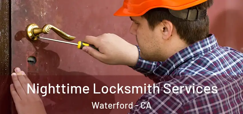  Nighttime Locksmith Services Waterford - CA