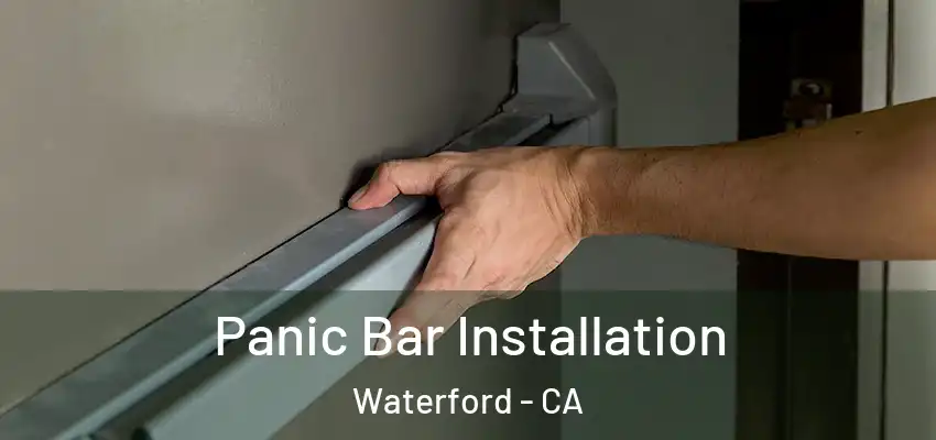  Panic Bar Installation Waterford - CA