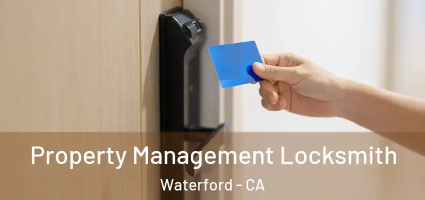  Property Management Locksmith Waterford - CA