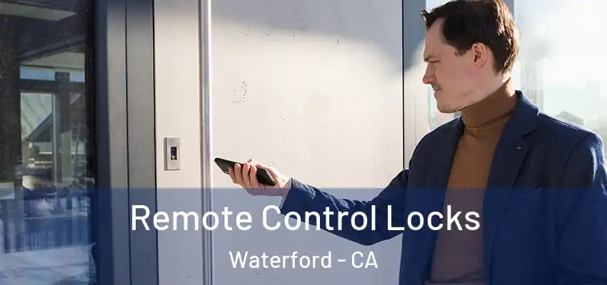  Remote Control Locks Waterford - CA