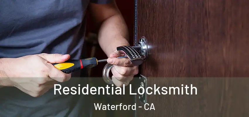  Residential Locksmith Waterford - CA