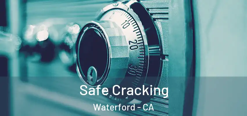  Safe Cracking Waterford - CA