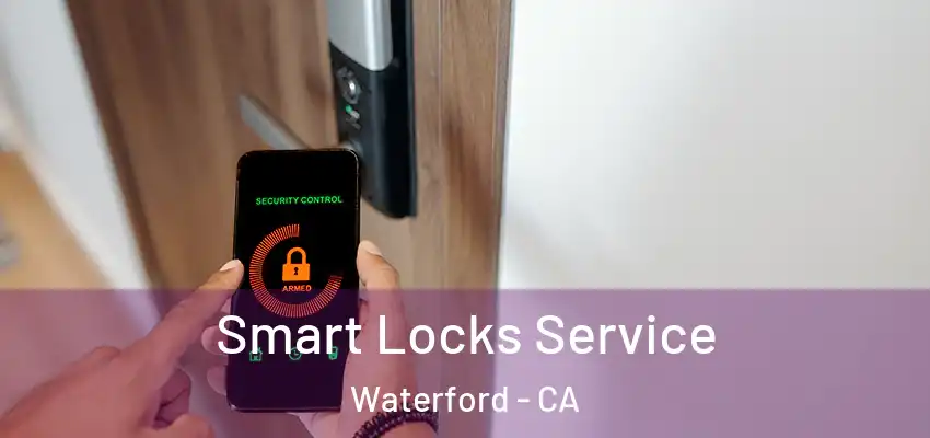  Smart Locks Service Waterford - CA