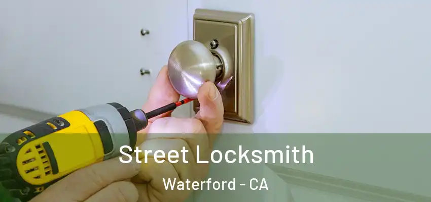  Street Locksmith Waterford - CA