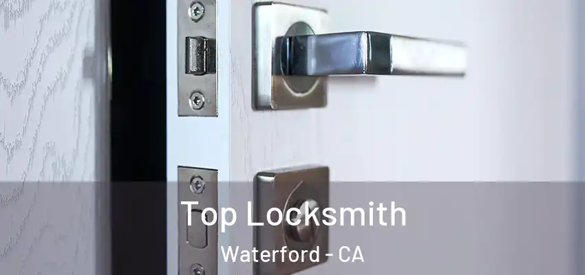  Top Locksmith Waterford - CA